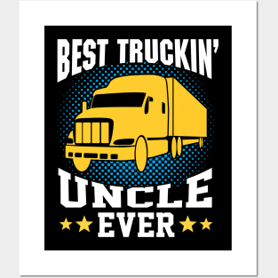 Best Uncle Truckin Driver Funcle Ever Posters and Art